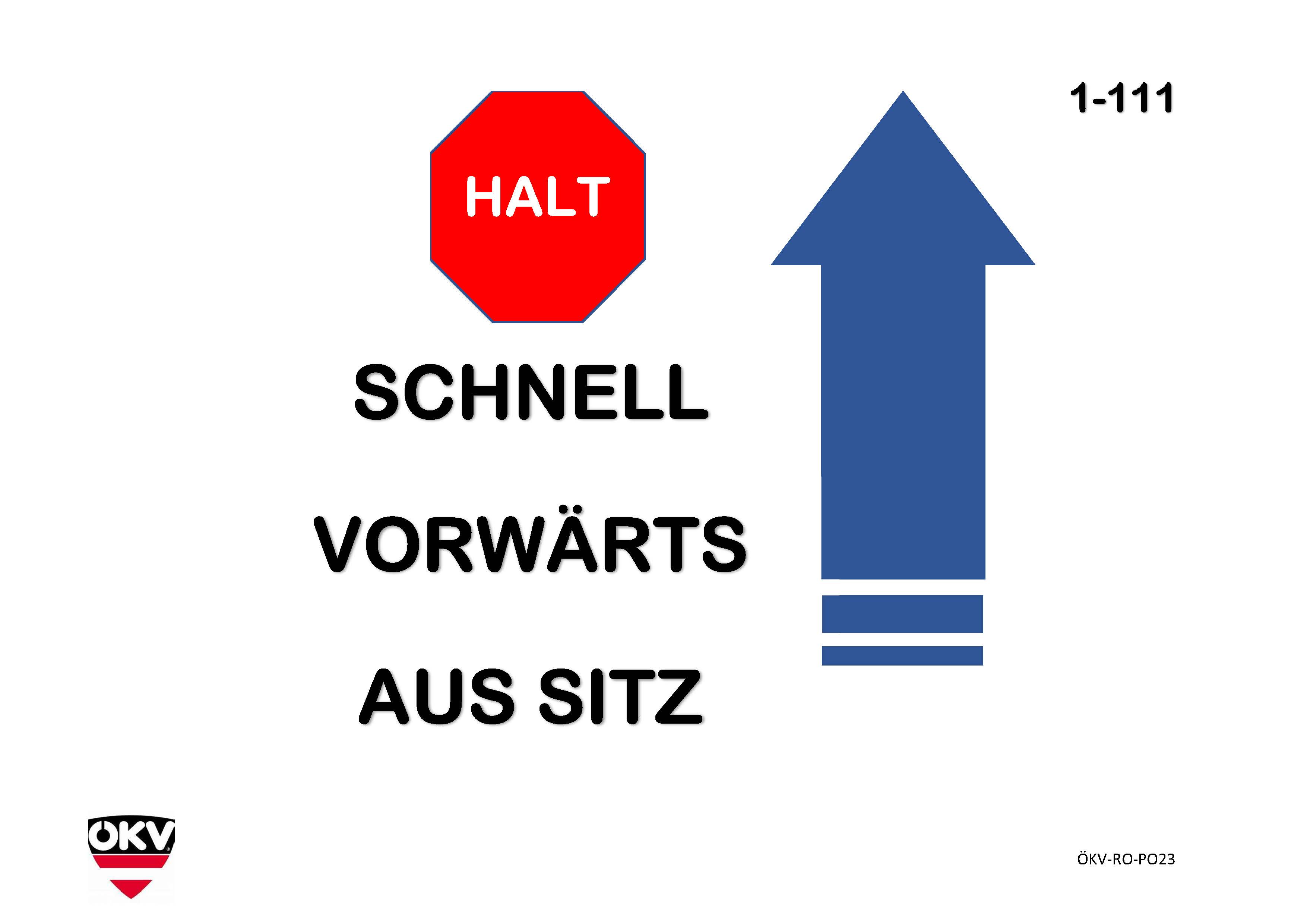 Halt – Schnell vorwärts aus Sitz